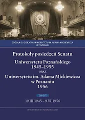 Protokoły posiedzeń Senatu Uniwersytetu Poznańskiego 1945-1955,Anna Domalanus