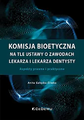 Komisja bioetyczna na tle ustawy o,Anita Gałęska-Śliwka