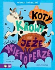 Koty, krowy oraz jeże pozdrawiają nietoperze. Wiersze i wierszyki