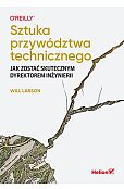 Sztuka przywództwa technicznego. Sztuka przywództwa technicznego.