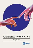 Generatywna AI. Wszystko, co warto wiedzieć Generatywna AI. Wszystko, co warto wiedzieć