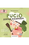 Pucio zostaje kucharzem, czyli o radości z jedzenia