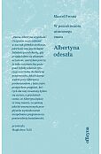 Albertyna odeszła W poszukiwaniu straconego czasu Tom 6 Albertyna odeszła W poszukiwaniu straconego czasu Tom 6