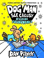 Dogman śle całusy Oficjalna kolorowankaDav Pilkey Dogman śle całusy Oficjalna kolorowankaDav Pilkey