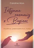 Intymne rozmowy z Bogiem Intymne rozmowy z Bogiem