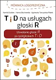 T i D na usługach głoski R T i D na usługach głoski R
