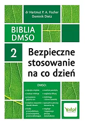 Biblia DMSO tom 2. Bezpieczne stosowanie na co dzień