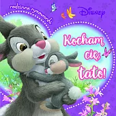 Kocham cię, tato! Rodzinne rymowanki. DisneyAleksandra Górska