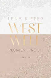 Westwell. Płomień i prochLena Kiefer