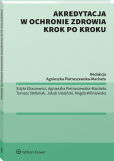 Akredytacja w ochronie zdrowia krok po, Edyta Eliaszewicz