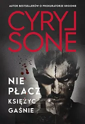 Nie płacz, księżyc gaśnieCyryl Sone Nie płacz, księżyc gaśnieCyryl Sone