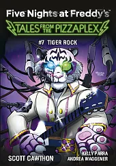 Five Nights at Freddy's: Tales from the Pizzaplex. Tiger Rock. Tom 7