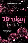 Brokat. Gra świateł. Tom 1 Brokat. Gra świateł. Tom 1