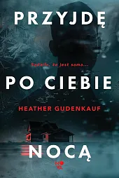 Przyjdę po ciebie nocą Przyjdę po ciebie nocą