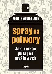 Spray na potwory. Jak unikać pułapek,Woo-kyoung Ahn