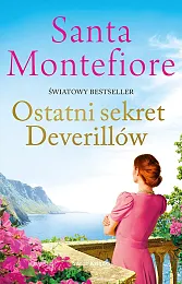 Ostatni sekret DeverillówSanta Montefiore Ostatni sekret DeverillówSanta Montefiore