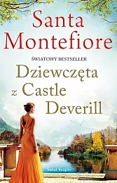 Dziewczęta z Castle DeverillSanta Montefiore