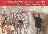 Historyczne Bitwy według Marka SzyszkoBogusław Kubisz
