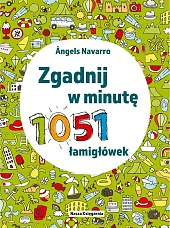 Zgadnij w minutę. 1051 łamigłówekAngels Navarro