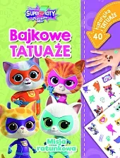 Misja ratunkowa. Bajkowe tatuaże. Disney Junior Superkoty Puszysta Moc