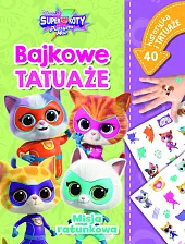 Misja ratunkowa. Bajkowe tatuaże. Disney Junior,Ilona Siwak Misja ratunkowa. Bajkowe tatuaże. Disney Junior,Ilona Siwak