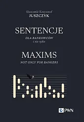 Sentencje dla bankowców i nie tylkoKrzysztof JUSZCZYK Sławomir Sentencje dla bankowców i nie tylkoKrzysztof JUSZCZYK Sławomir