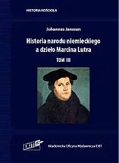 Historia narodu niemieckiego a dzieło Marcina,Janssen Johannes