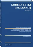 Kodeks Etyki Lekarskiej. Komentarz  Kodeks Etyki Lekarskiej. Komentarz
