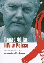 Ponad 40 lat HIV w PolsceKarolina Krawczyk