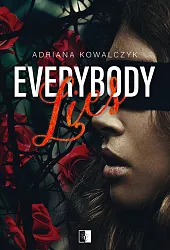 Everybody LiesAdriana Kowalczyk