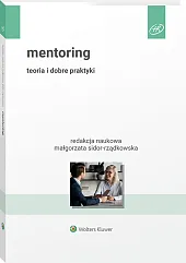 Mentoring. Teoria i dobre praktyki  Mentoring. Teoria i dobre praktyki