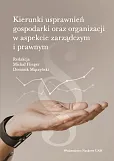 Kierunki usprawnień gospodarki oraz organizacji w aspekcie zarządczym i prawnym
