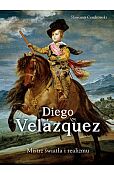 Diego Velazquez. Mistrz światła i realizmu Diego Velazquez. Mistrz światła i realizmu