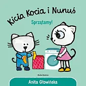 Kicia Kocia i Nunuś Sprzątamy!Anita Głowińska
