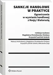 Sankcje handlowe w praktyce. Ograniczenia w wymianie handlowej z Rosją i Białorusią