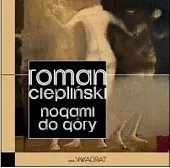 Nogami do góryRoman Ciepliński