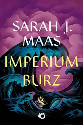Szklany tron Tom 5 Imperium burzJ.Sarah Maas Szklany tron Tom 5 Imperium burzJ.Sarah Maas