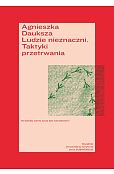 Ludzie nieznaczni. Taktyki przetrwania Ludzie nieznaczni. Taktyki przetrwania
