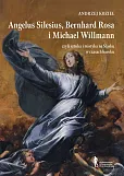Angelus Silesius Bernhard Rosa i Michael Willman