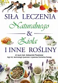 Siła leczenia naturalnego &amp; zioła i inne rośliny