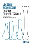 Leczenie biologiczne chorób reumatycznych Leczenie biologiczne chorób reumatycznych