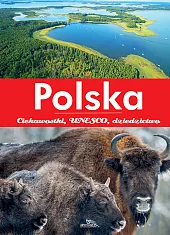 Polska Ciekawostki, UNESCO, dziedzictwoMonika Ostrowska