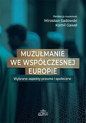 Muzułmanie we współczesnej EuropieGawełKamil Mirosław Sadowski.