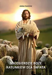 Miłosierdzie Boże ratunkiem dla świata Miłosierdzie Boże ratunkiem dla świata