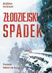 Złodziejski spadekBożena Mazalik
