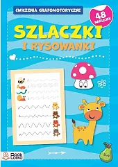 Szlaczki i rysowanki Ćwicz grafomotoryczne Zeszyt niebieski.