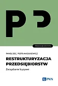 Restrukturyzacja przedsiębiorstw. Zarządzanie kryzysem
