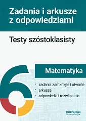 Matematyka Testy szóstoklasisty Zadania i arkuszeAnna Okoń