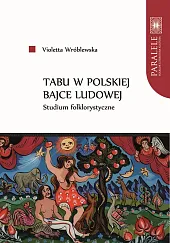 Tabu w polskiej bajce ludowejVioletta Wróblewska