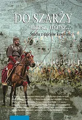Do szarży marsz, marsz... Studia z,Aleksander Smoliński